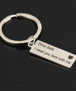 Drive Safe I Need You Here With Me Printed Keychain Budget Friendly Gifts